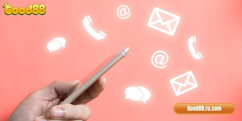 Các kênh liên hệ Good88 chính thức, nhanh chóng