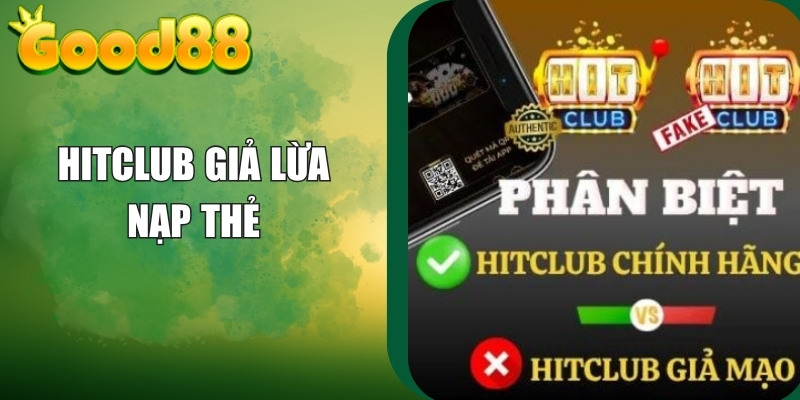 Hitclub Giả Lừa Nạp Thẻ Cào – Cảnh Báo Thủ Đoạn Tinh Vi